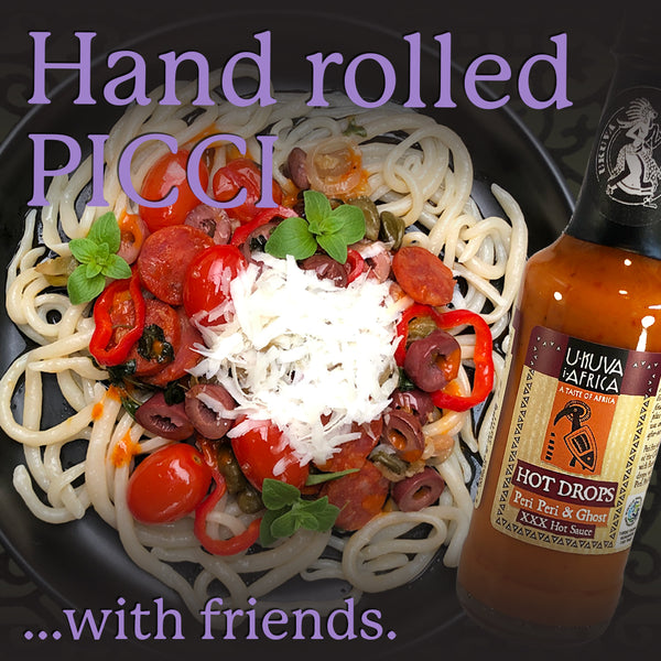 Hand rolled Picci with Putanesca topping, zinged with Peri Peri Ghost Sauce